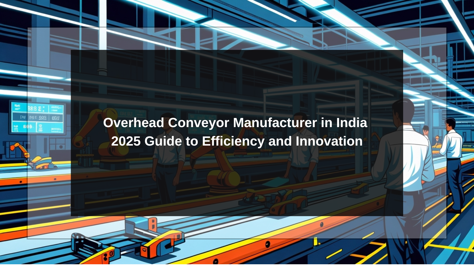 Overhead Conveyor Manufacturer India