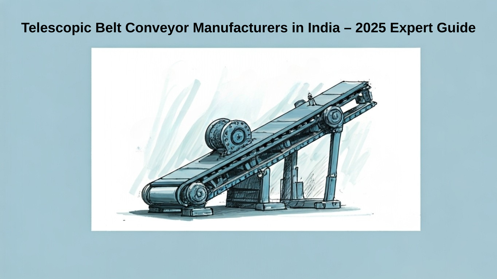 Telescopic Belt Conveyor Manufacturers India